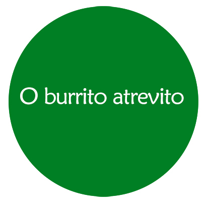 O burrito atrevido